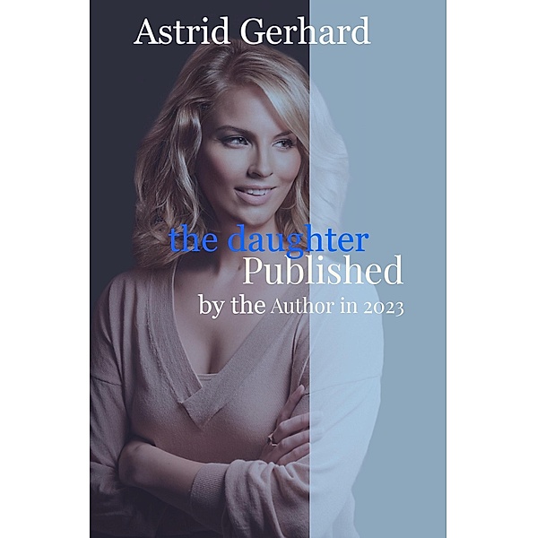 The daughter, Astrid Gerhard