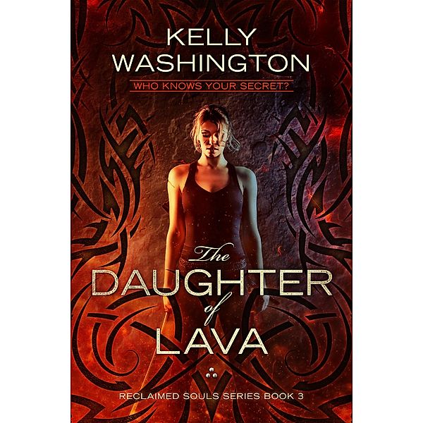 The Daughter of Lava (Reclaimed Souls, #3) / Reclaimed Souls, Kelly Washington