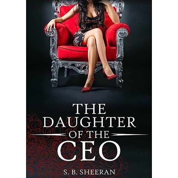 The Daughter of The CEO, S. B. Sheeran