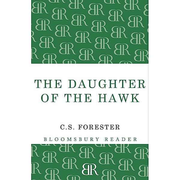 The Daughter of the Hawk, C. S. Forester