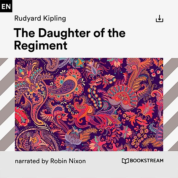 The Daughter of the Regiment, Rudyard Kipling