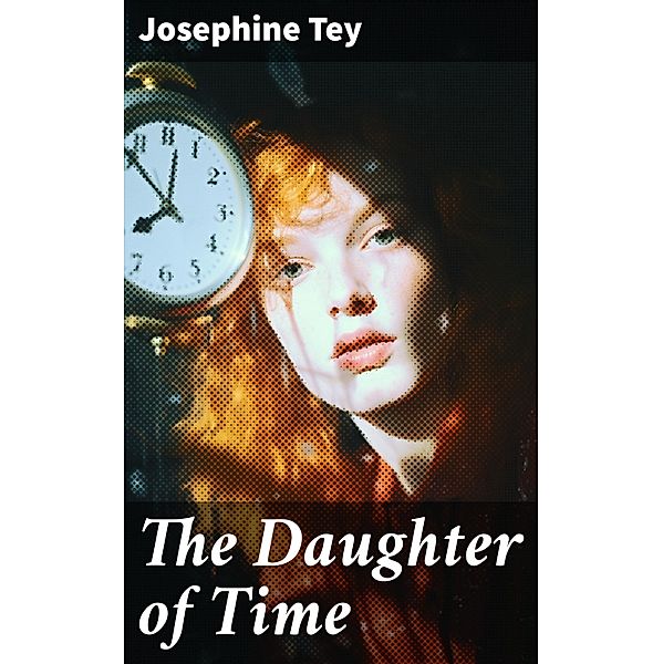 The Daughter of Time, Josephine Tey