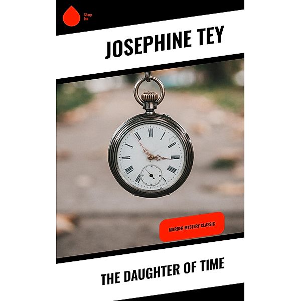 The Daughter of Time, Josephine Tey