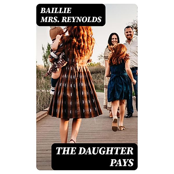 The Daughter Pays, Baillie Reynolds