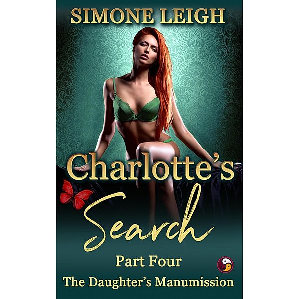 The Daughter's Manumission (Charlotte's Search, #4) / Charlotte's Search, Simone Leigh