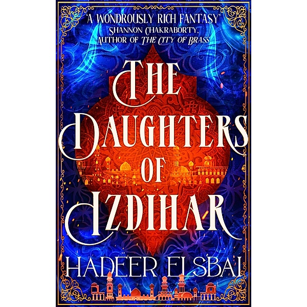 The Daughters of Izdihar / The Alamaxa Duology Bd.1, Hadeer Elsbai