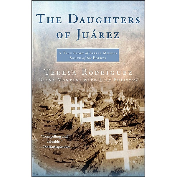 The Daughters of Juarez, Teresa Rodriguez, Diana Montané