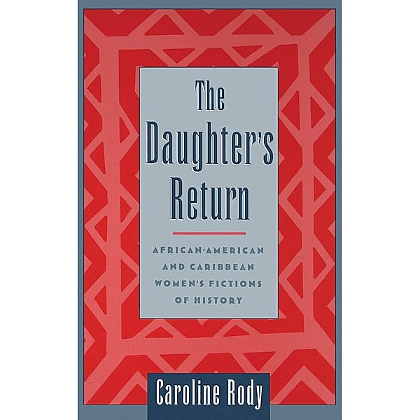 The Daughter's Return, Caroline Rody