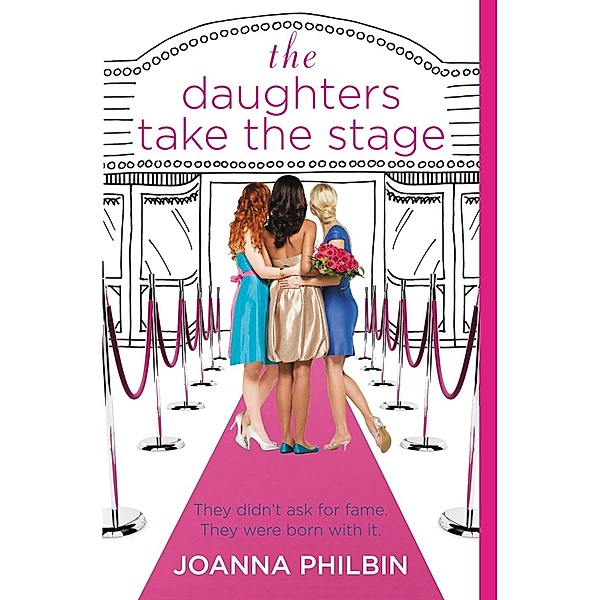 The Daughters Take the Stage / The Daughters Bd.3, Joanna Philbin