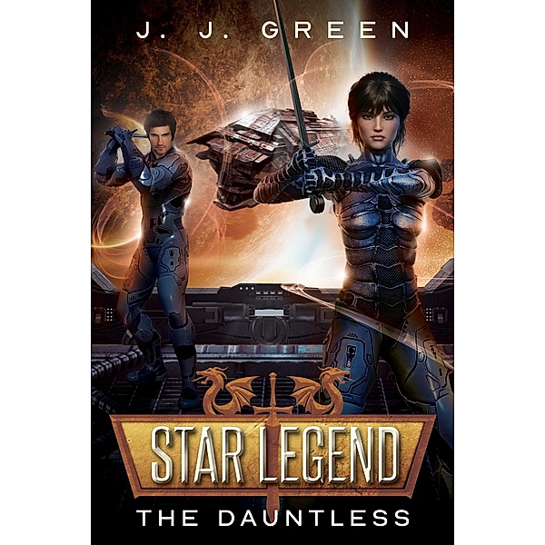 The Dauntless (Star Legend, #5) / Star Legend, J. J. Green