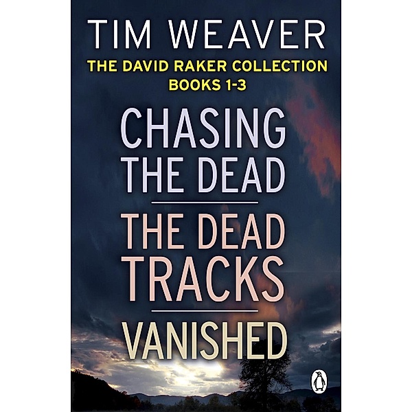 The David Raker Collection Books 1-3, Tim Weaver