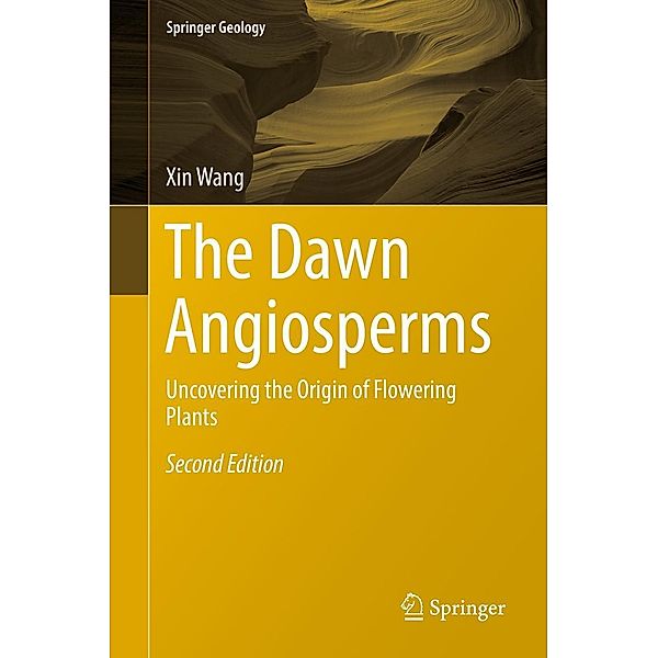 The Dawn Angiosperms / Springer Geology, Xin Wang