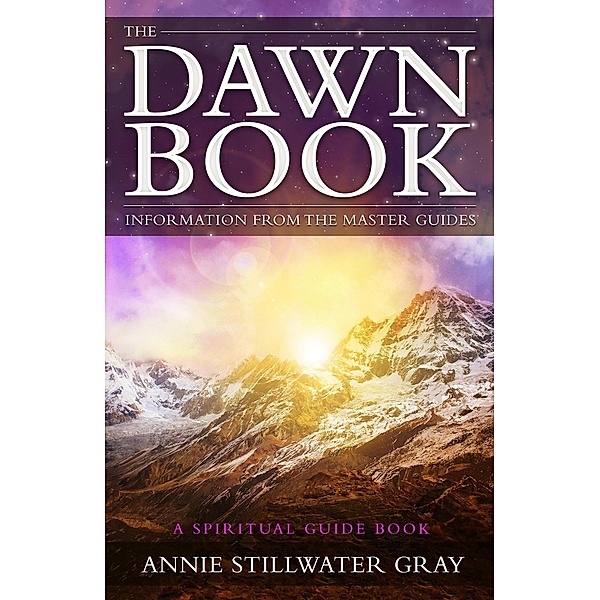 The Dawn Book, Annie Stillwater Gray