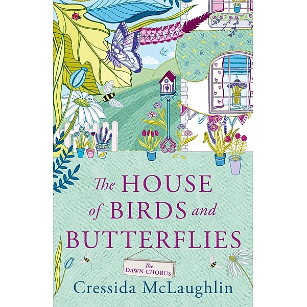 The Dawn Chorus / The House of Birds and Butterflies Bd.1, Cressida McLaughlin