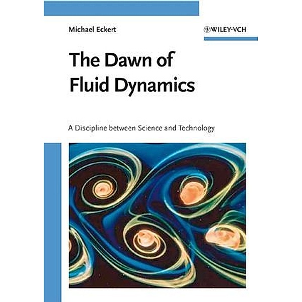 The Dawn of Fluid Dynamics, Michael Eckert