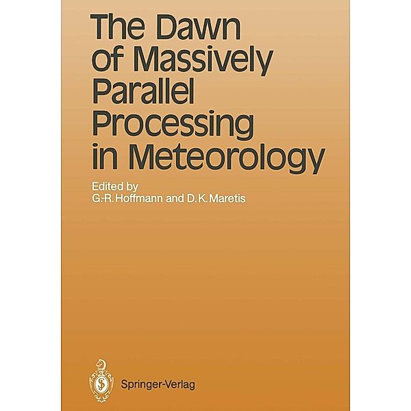 The Dawn of Massively Parallel Processing in Meteorology / Topics in Atmospheric and Oceanic Sciences