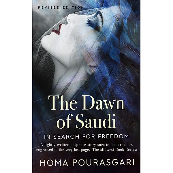 The Dawn of Saudi: In Search For Freedom, Homa Pourasgari