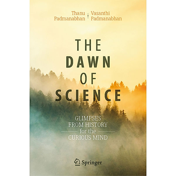 The Dawn of Science, Thanu Padmanabhan, Vasanthi Padmanabhan