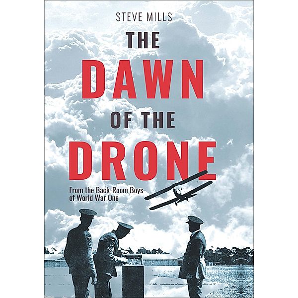 The Dawn of the Drone, Steve Mills
