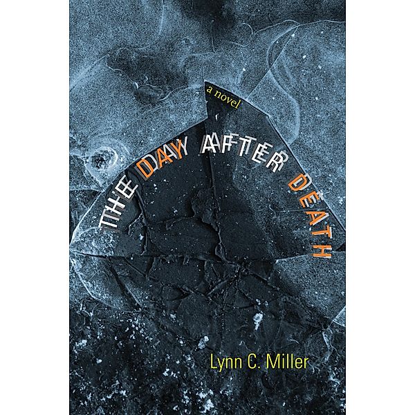 The Day after Death, Lynn C. Miller