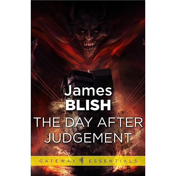 The Day After Judgement / Gateway, James Blish