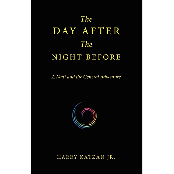 The Day After the Night Before, Harry Katzan Jr.