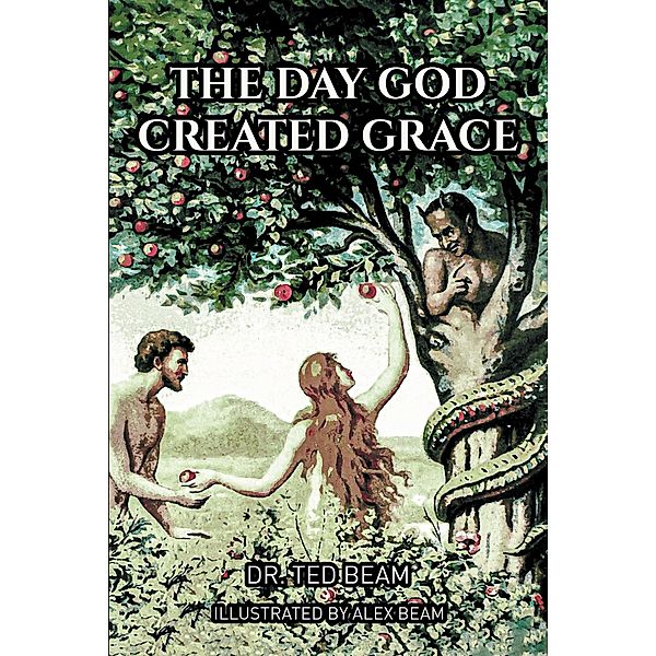 The Day God Created Grace, Ted Beam