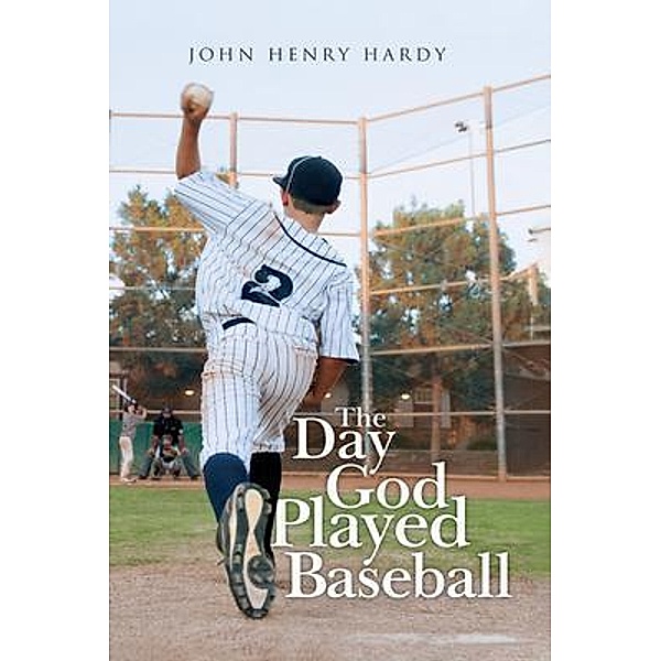 The Day God Played Baseball, John Henry Hardy