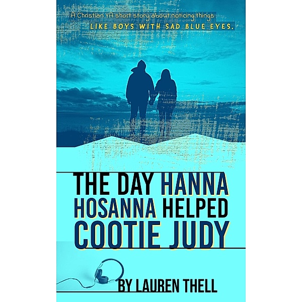 The Day Hanna Hosanna Helped Cootie Judy, Lauren Thell