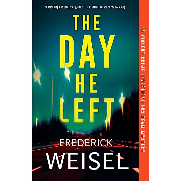 The Day He Left / Violent Crime Investigations Team Mystery Bd.2, Frederick Weisel