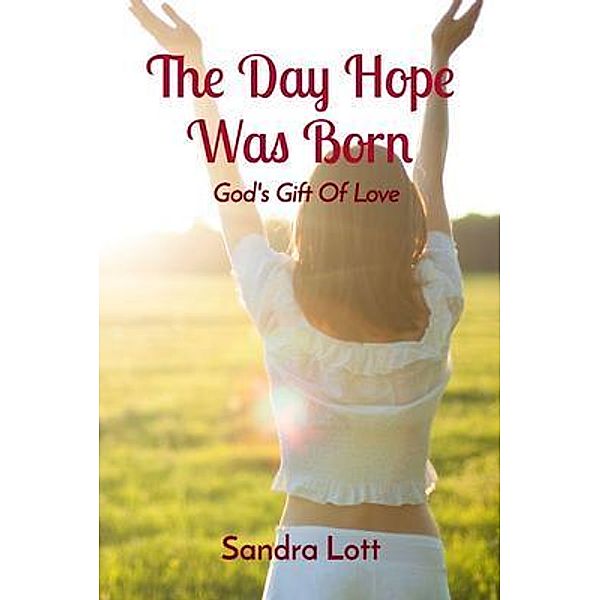 The Day Hope Was Born, Sandra Lott