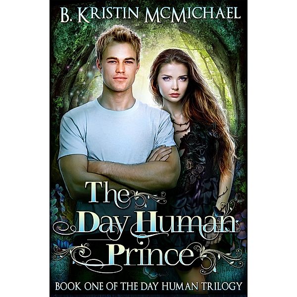 The Day Human Trilogy: The Day Human Prince, B. Kristin McMichael