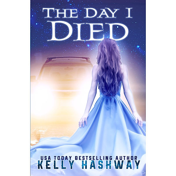 The Day I Died, Kelly Hashway