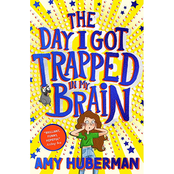 The Day I Got Trapped in My Brain, Amy Huberman