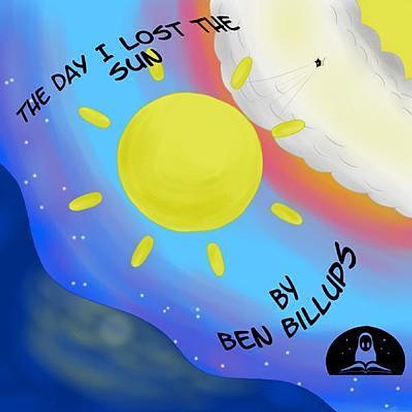 The Day I Lost the Sun / Ben Jamar Billups, Ben Billups
