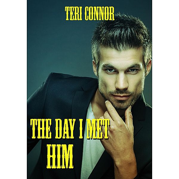 The Day I Met Him, Teri Connor