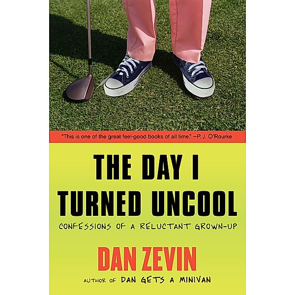 The Day I Turned Uncool, Dan Zevin