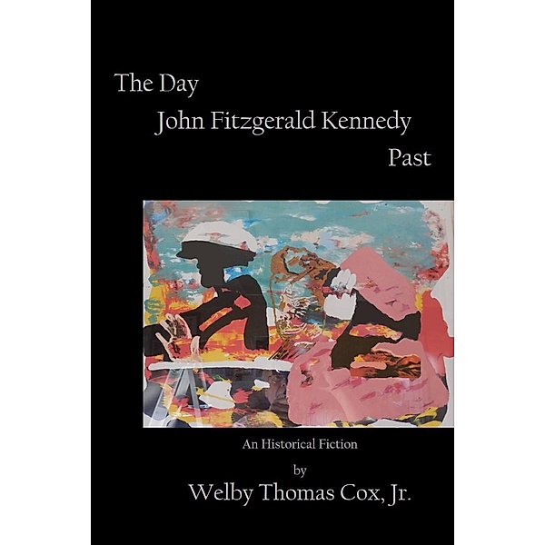 The Day John Fitzgerald Kennedy Past, Jr. Cox