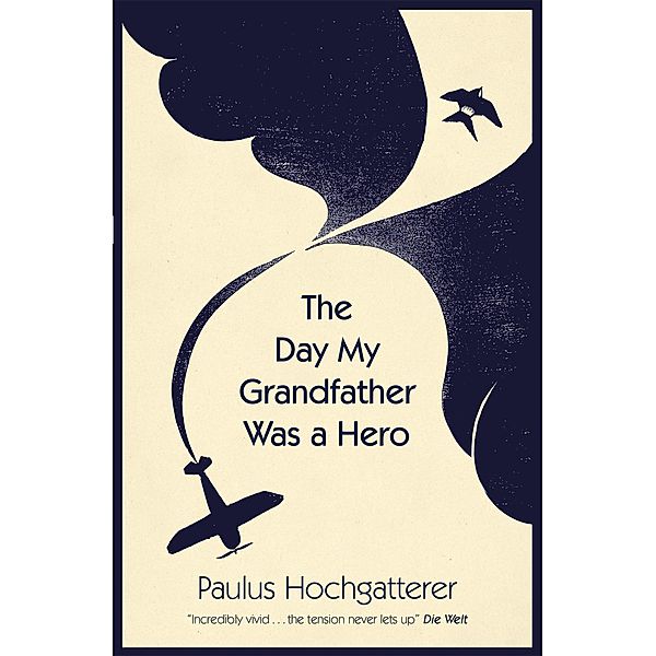 The Day My Grandfather Was a Hero, Paulus Hochgatterer