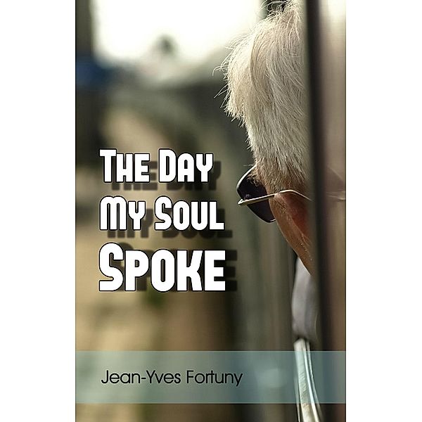 The Day My Soul Spoke, Jean-Yves Fortuny