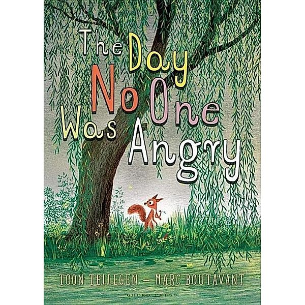 The Day No One Was Angry, Toon Tellegen, Marc Boutavant