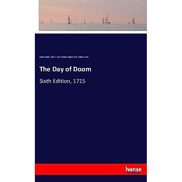 The Day of Doom, Cotton Mather, John W. Dean, Michael Wigglesworth, William H. Burr