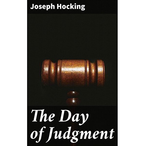 The Day of Judgment, Joseph Hocking