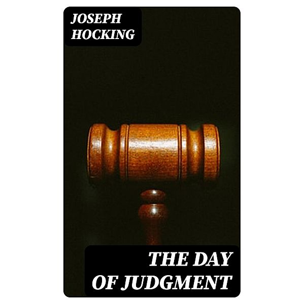 The Day of Judgment, Joseph Hocking