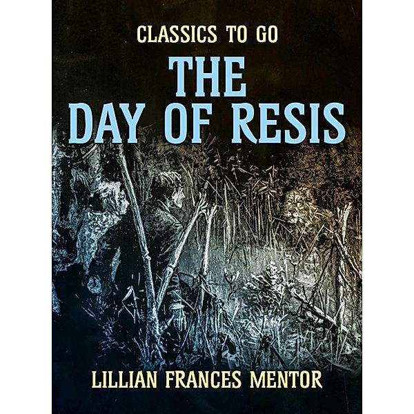 The Day of Resis, Lillian Frances Mentor