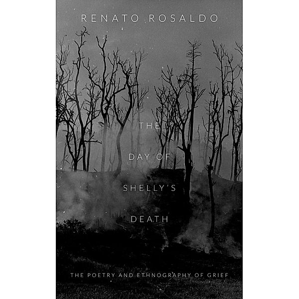 The Day of Shelly's Death, Rosaldo Renato Rosaldo