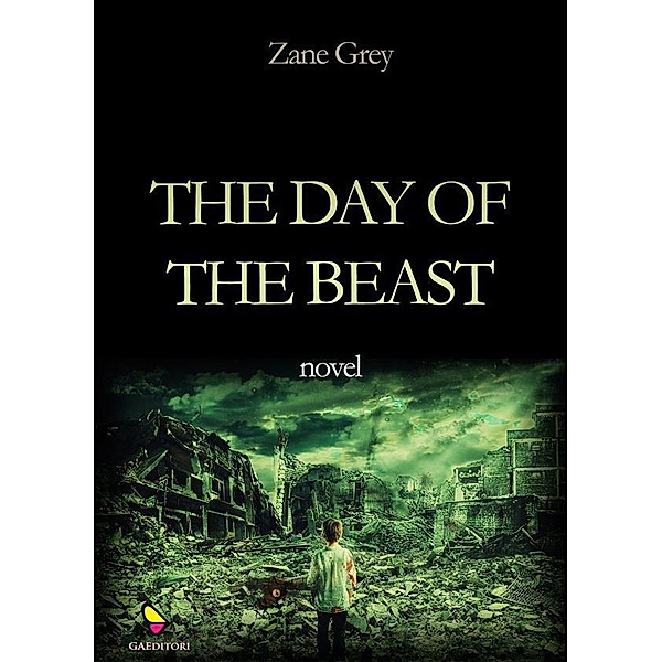 The Day of the Beast, Zane Grey