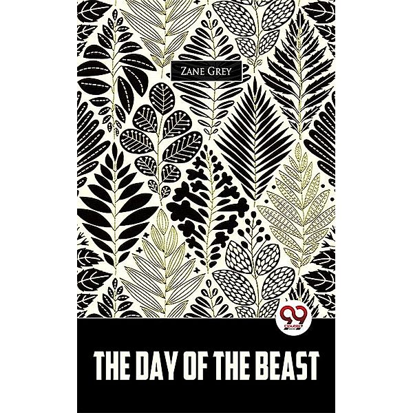 The Day Of The Beast, Zane Grey