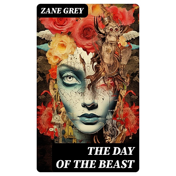 THE DAY OF THE BEAST, Zane Grey