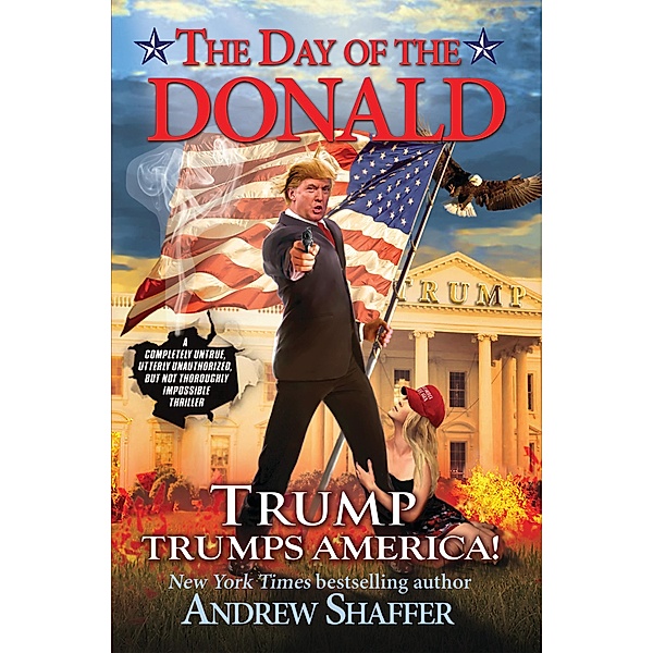The Day of the Donald, Andrew Shaffer